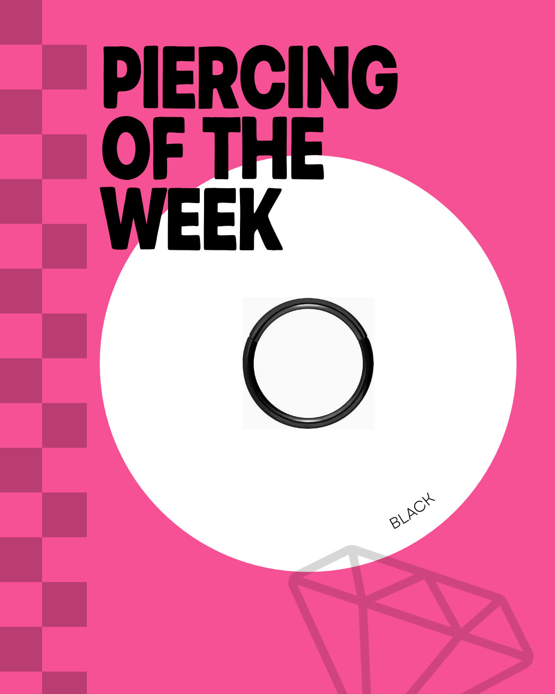 Pink background with a black ring and text 'Piercing of the Week' on a white circle.